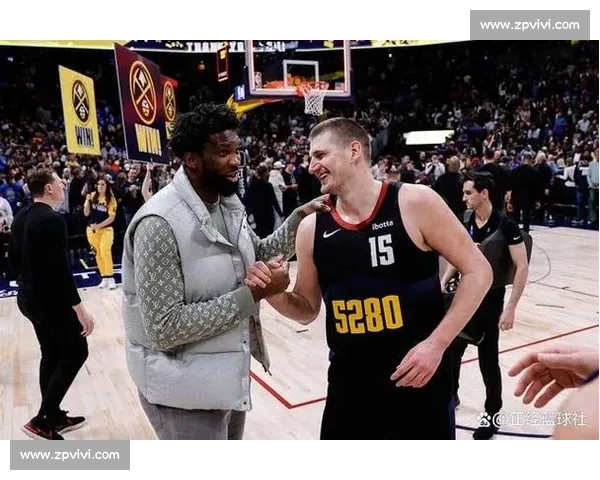 约基奇对决恩比德掘金挑战76人东部强敌焦点之夜星光对话联盟格局